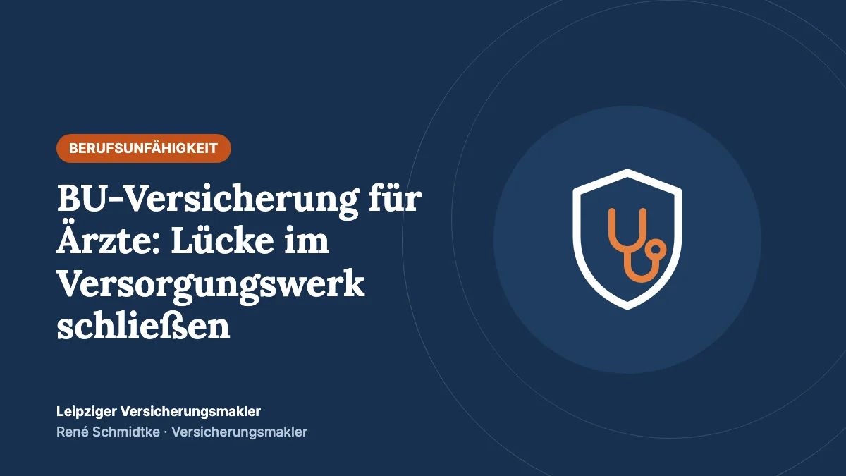 Berufsunfähigkeitsversicherung für Ärzte: Lücke im Versorgungswerk schließen und die richtigen Klauseln wählen